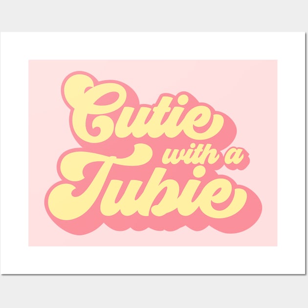 Cutie With A Tubie Feeding Tube Awareness G-button G-tube Wall Art by ArtsyTshirts